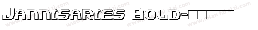 Jannisaries Bold字体转换
